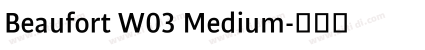 Beaufort W03 Medium字体转换